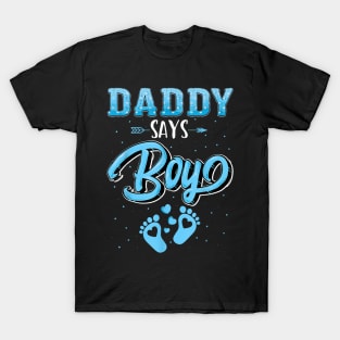 Gender Reveal Daddy Says Boy Baby Matching Family Set T-Shirt